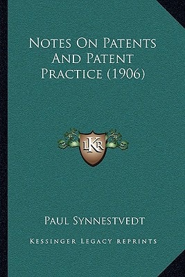 Notes On Patents And Patent Practice (1906)