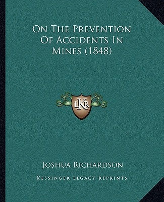 On The Prevention Of Accidents In Mines (1848)