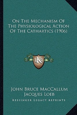 On The Mechanism Of The Physiological Action Of The Cathartics (1906)
