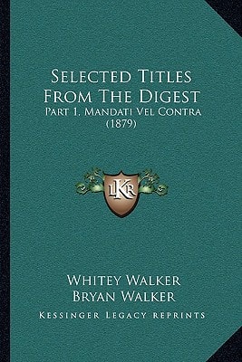 Selected Titles From The Digest: Part 1, Mandati Vel Contra (1879)