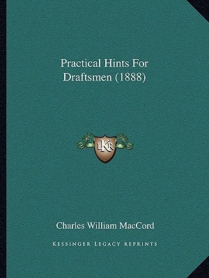 Practical Hints For Draftsmen (1888)