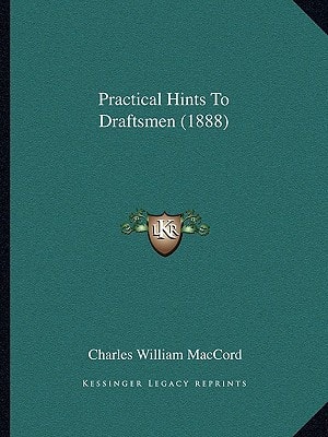 Practical Hints To Draftsmen (1888)