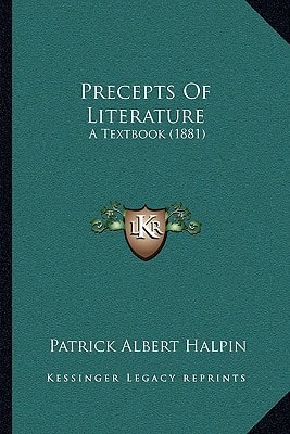 Precepts Of Literature: A Textbook (1881)