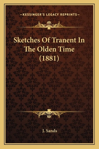 Sketches Of Tranent In The Olden Time (1881)