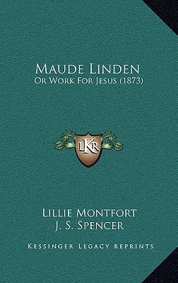 Maude Linden: Or Work For Jesus (1873)