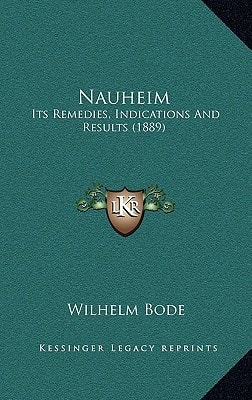 Nauheim: Its Remedies, Indications And Results (1889)