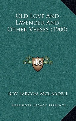 Old Love And Lavender And Other Verses (1900)