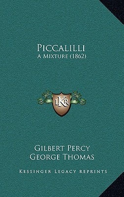 Piccalilli: A Mixture (1862)