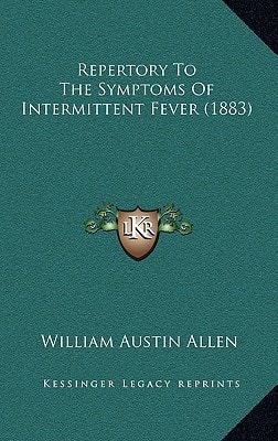 Repertory To The Symptoms Of Intermittent Fever (1883)