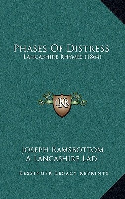 Phases Of Distress: Lancashire Rhymes (1864)