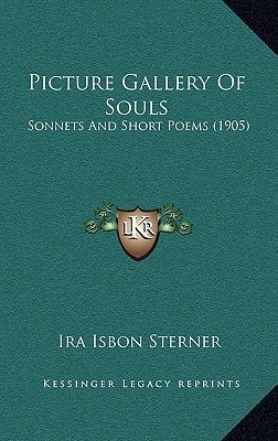 Picture Gallery Of Souls: Sonnets And Short Poems (1905)