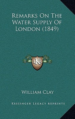 Remarks On The Water Supply Of London (1849)