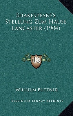 Shakespeare's Stellung Zum Hause Lancaster (1904)