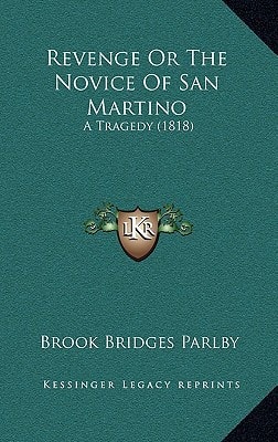 Revenge Or The Novice Of San Martino: A Tragedy (1818)