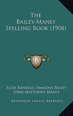 The Bailey-Manly Spelling Book (1908)