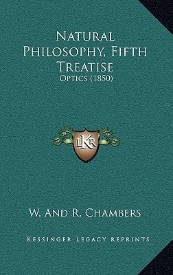 Natural Philosophy, Fifth Treatise: Optics (1850)