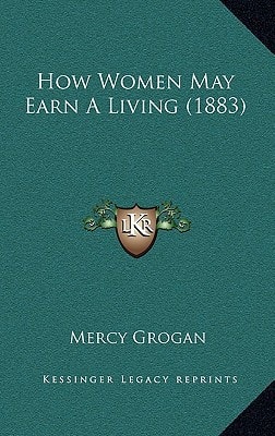 How Women May Earn A Living (1883)