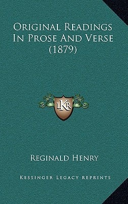 Original Readings In Prose And Verse (1879)