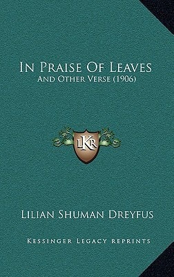 In Praise Of Leaves: And Other Verse (1906)