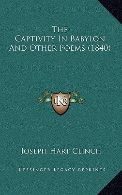 The Captivity In Babylon And Other Poems (1840)