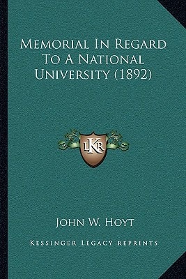 Memorial In Regard To A National University (1892)