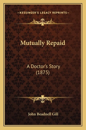 Mutually Repaid: A Doctor's Story (1875)