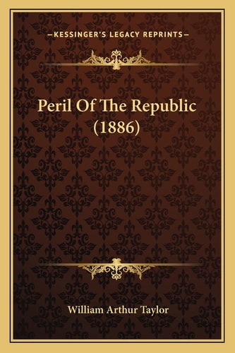 Peril Of The Republic (1886)