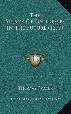 The Attack Of Fortresses In The Future (1877)