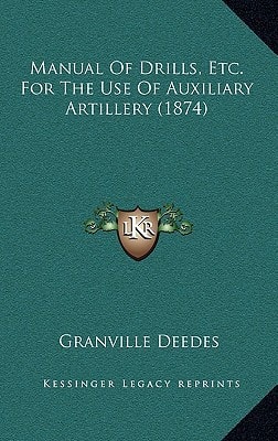 Manual Of Drills, Etc. For The Use Of Auxiliary Artillery (1874)