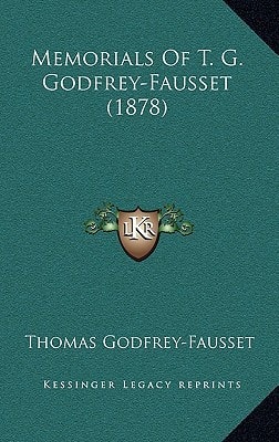 Memorials Of T. G. Godfrey-Fausset (1878)