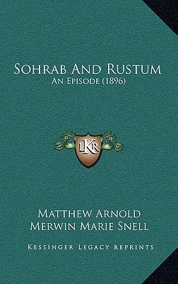 Sohrab And Rustum: An Episode (1896)
