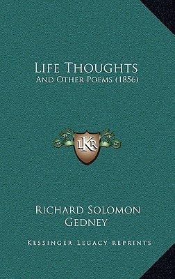 Life Thoughts: And Other Poems (1856)