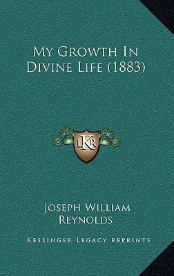 My Growth In Divine Life (1883)