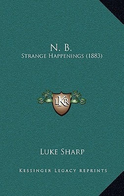 N. B.: Strange Happenings (1883)