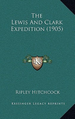 The Lewis And Clark Expedition (1905)