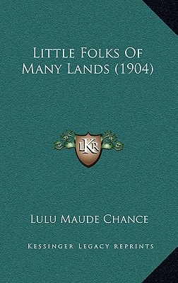 Little Folks Of Many Lands (1904)