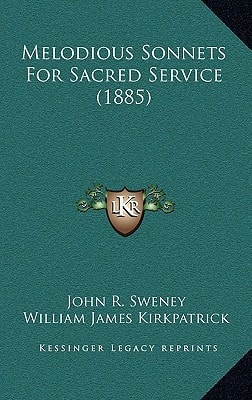 Melodious Sonnets For Sacred Service (1885)