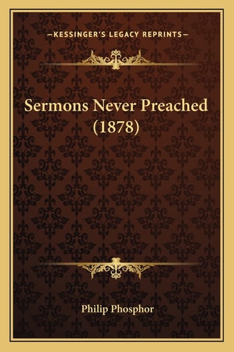 Sermons Never Preached (1878)