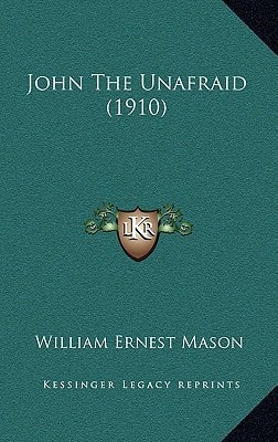 John The Unafraid (1910)