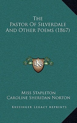 The Pastor Of Silverdale And Other Poems (1867)