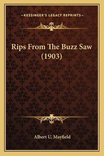 Rips From The Buzz Saw (1903)