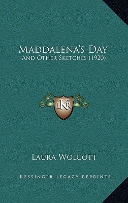 Maddalena's Day: And Other Sketches (1920)