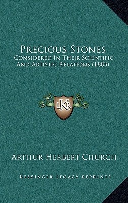 Precious Stones: Considered In Their Scientific And Artistic Relations (1883)