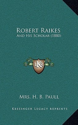 Robert Raikes: And His Scholar (1880)