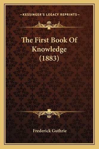 The First Book Of Knowledge (1883)