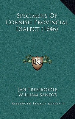 Specimens Of Cornish Provincial Dialect (1846)
