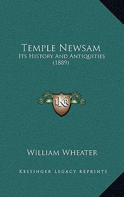 Temple Newsam: Its History And Antiquities (1889)