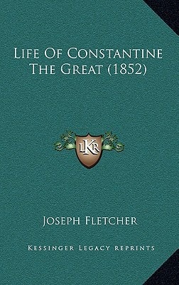 Life Of Constantine The Great (1852)