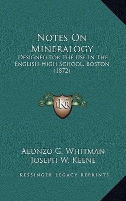 Notes On Mineralogy: Designed For The Use In The English High School, Boston (1872)