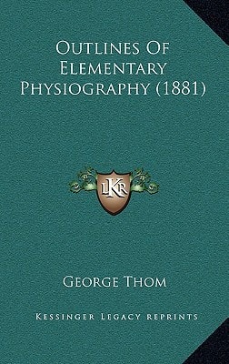Outlines Of Elementary Physiography (1881)
